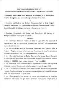 Convenzione di Reciprocit: 
            Formazione Continua Professionisti - area giuridico - previdenziale 
            - lavoristica