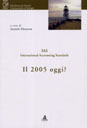 IAS International Accounting Standards - il 2005 oggi?