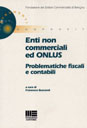 Enti non commerciali ed ONLUS - problematiche fiscali e contabili.